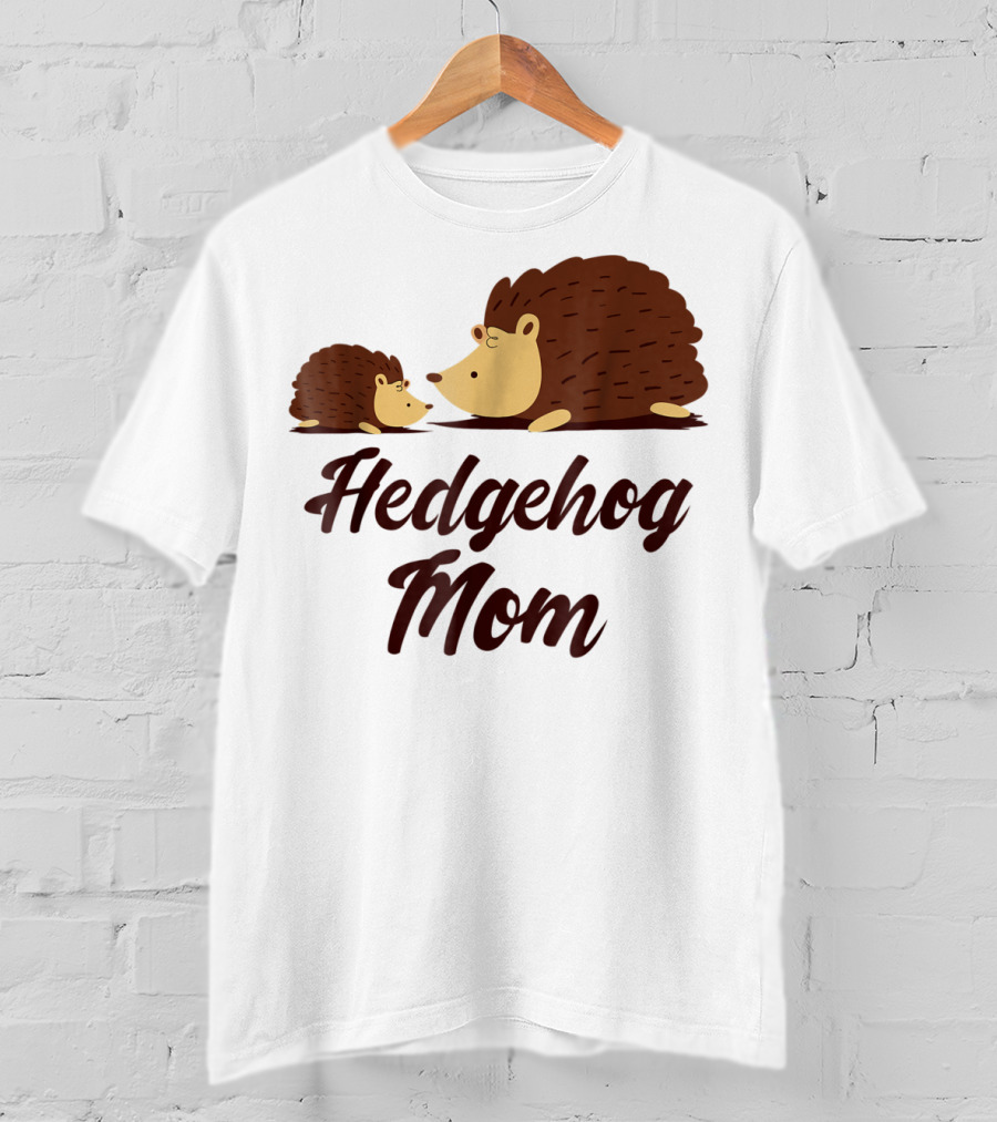 Hedgehog Mom With Cute Hedgehog T-Shirt