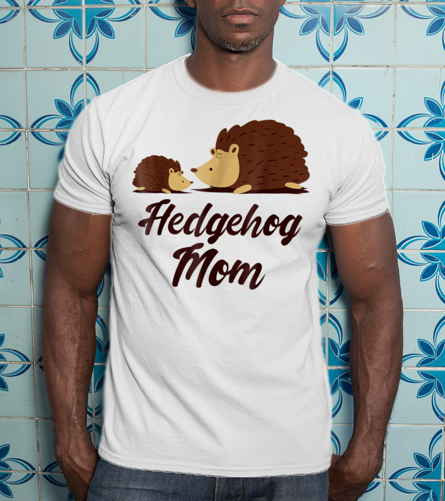 Hedgehog Mom With Cute Hedgehog T-Shirt