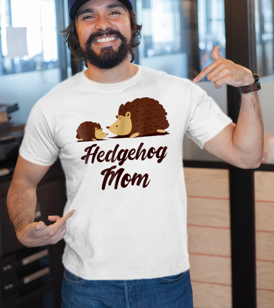 Hedgehog Mom With Cute Hedgehog T-Shirt