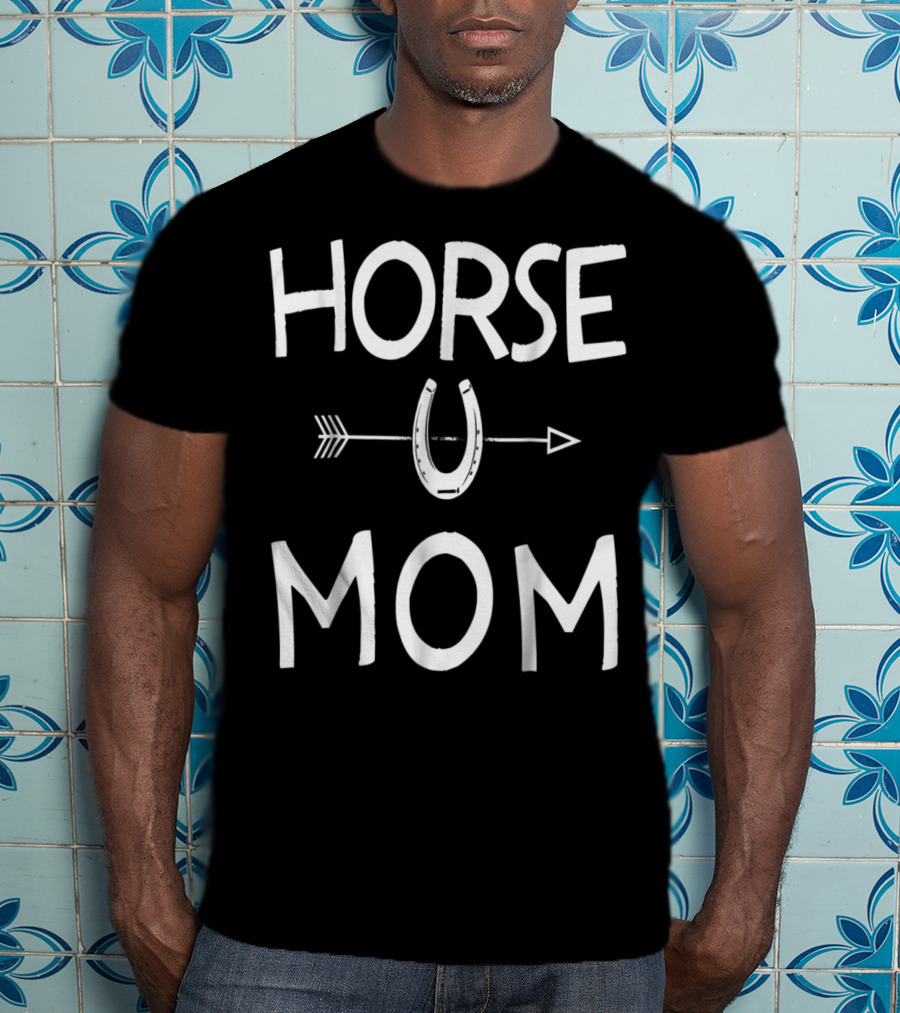 HORSE MOM U T-Shirt