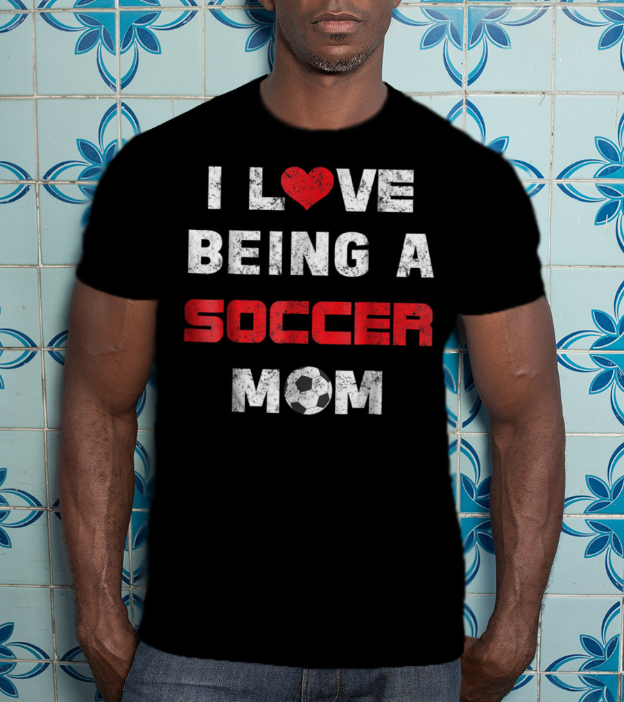 Love Being A Soccer Mom Weathered Heartball T-Shirt