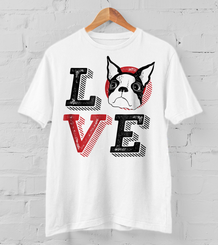I Love Boston Terrier Dog Lover Puppies Mom Dad99 Love T-Shirt