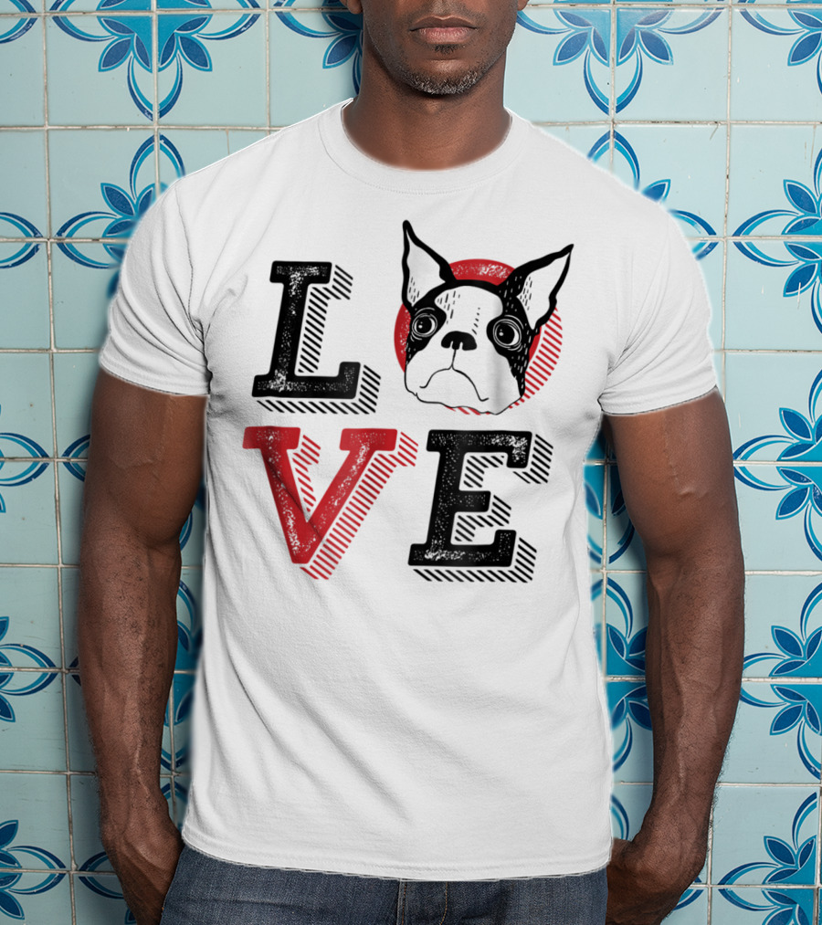 I Love Boston Terrier Dog Lover Puppies Mom Dad99 Love T-Shirt