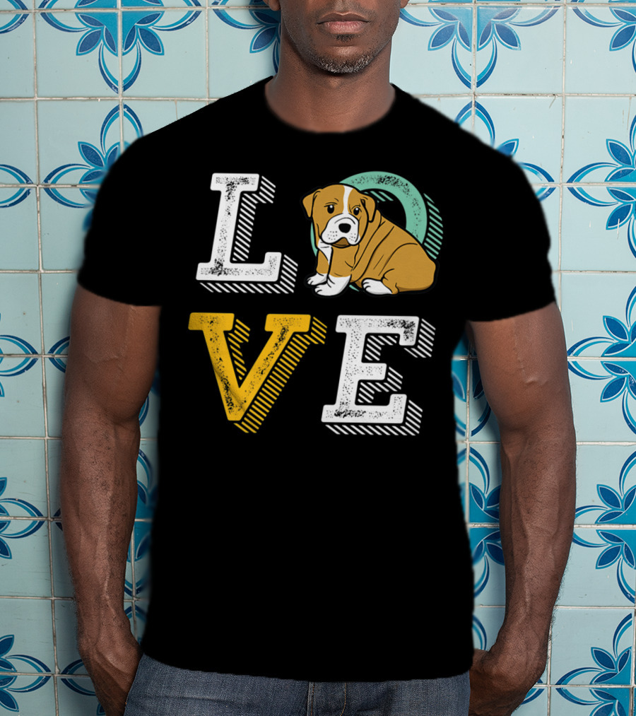 LOVE Bulldog Puppy For Dog Mom And Dad Pet Owner T-Shirt