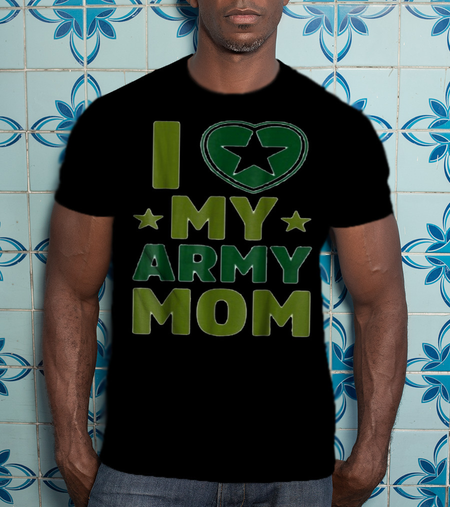 I Love My Army Mom Star Heart T-Shirt