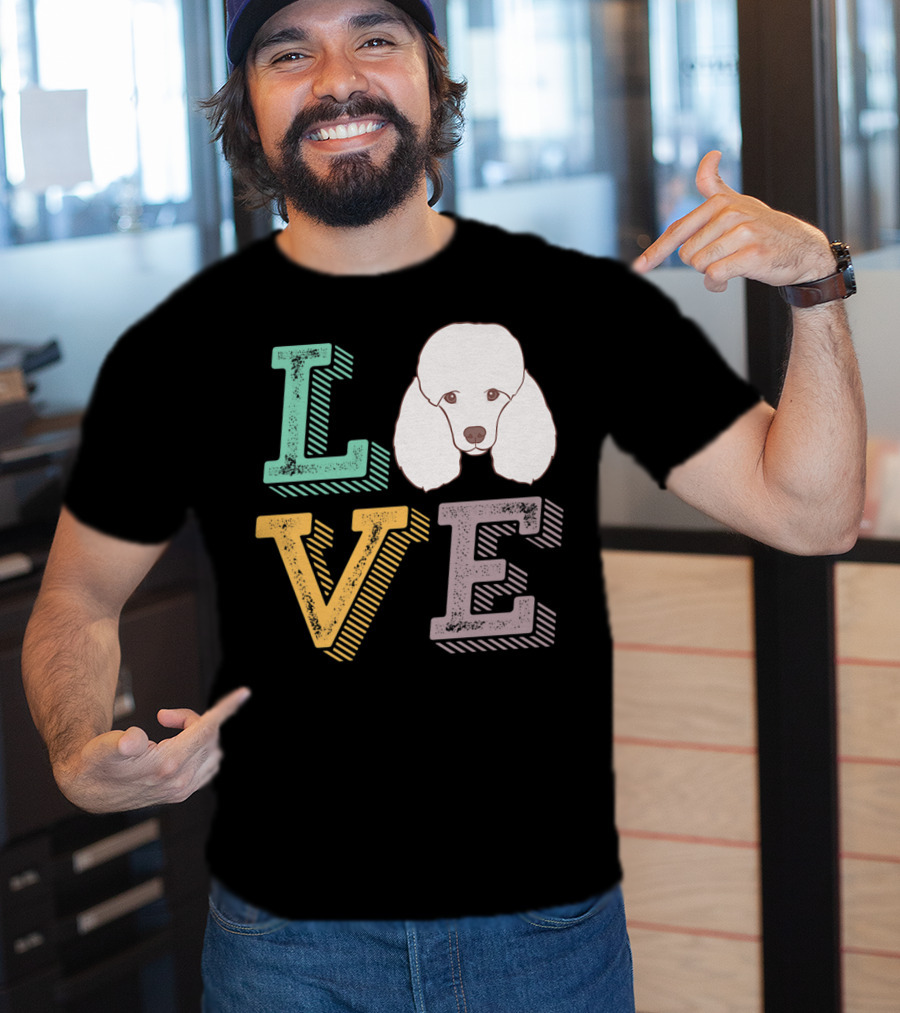 I Love Poodle Puppy Mom Cute Love Poodle T-Shirt