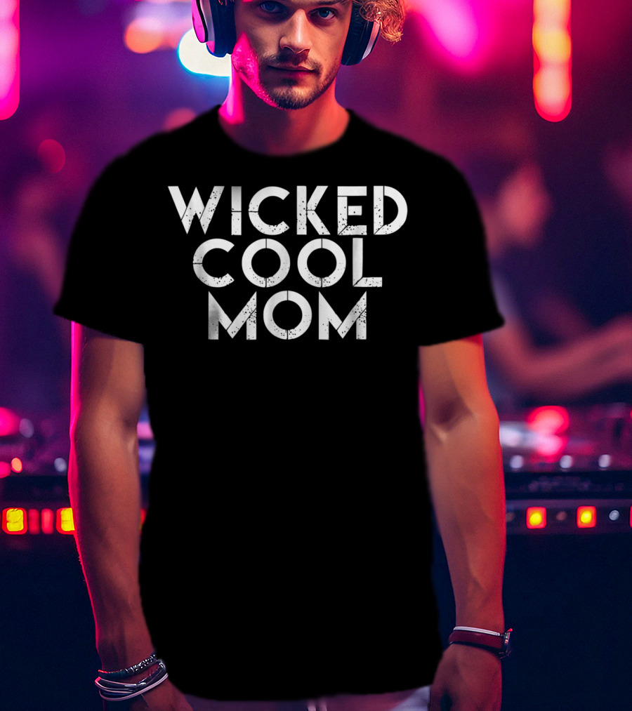 Wicked Cool Mom Boston Massachusetts Accent T-Shirt