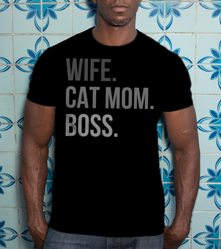Wife Cat Mom Boss 47 T-Shirt