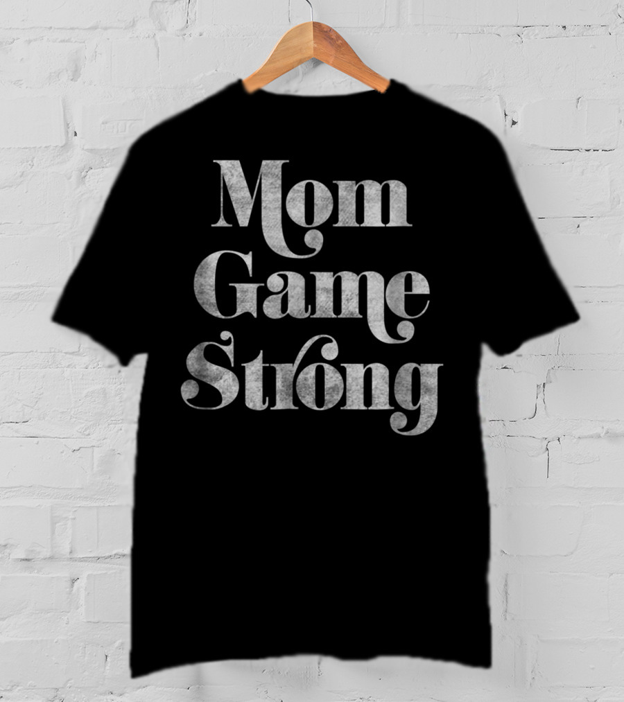 Mom Game Strong Well Worn T-Shirt