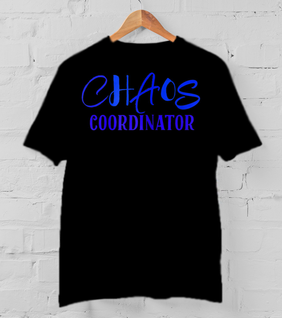 Chaos Coordinator Adult Funny Mom Life T-Shirt