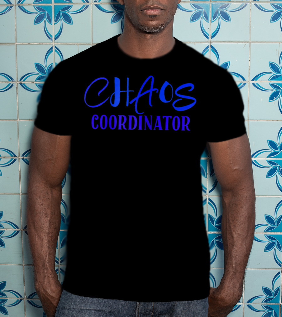 Chaos Coordinator Adult Funny Mom Life T-Shirt