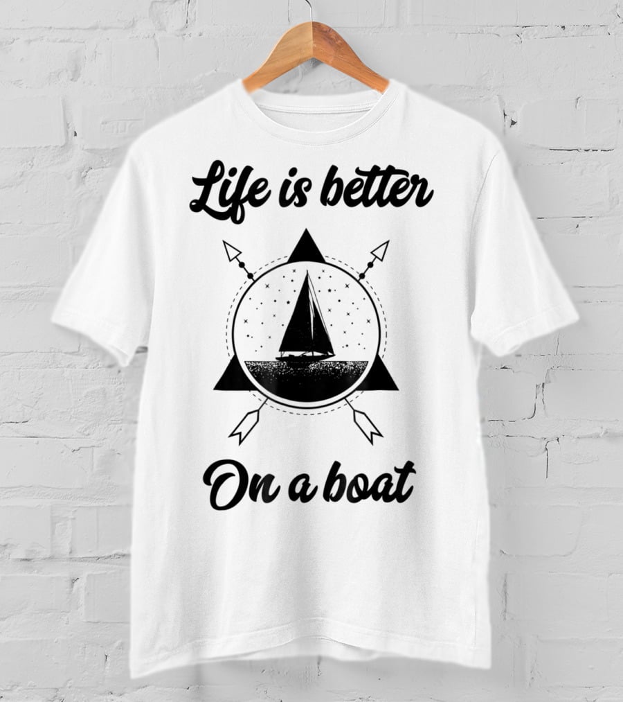 Life Is Better On A Boat Vintage Sailing Boating Fishing T-Shirt