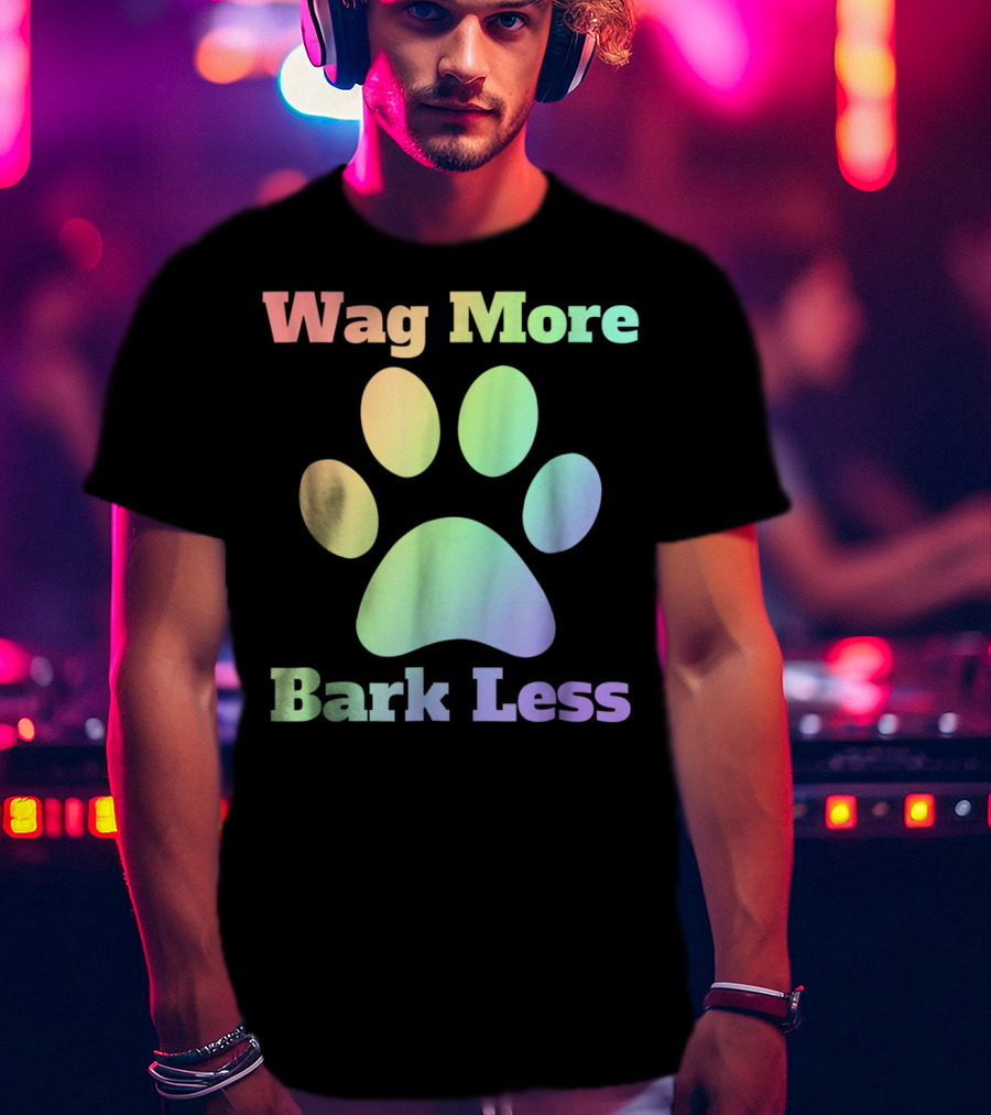 Wag More Bark Less Rainbow Paw Dog Mom Rescue Puppy Shelter T-Shirt