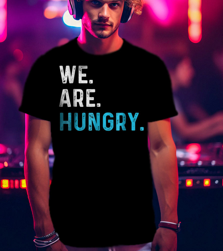 We Are Hungry Pregnant Mom Funny Parent T-Shirt