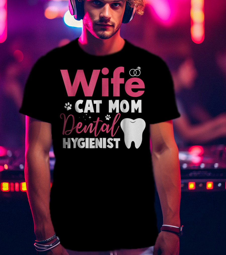 Wife Cat Mom Dental Hygienist Rings Paws Tooth T-Shirt
