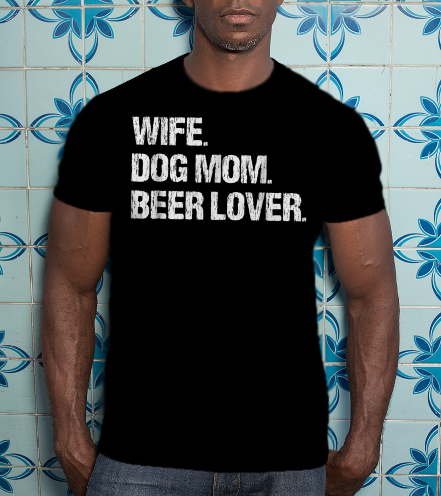 Wife Dog Mom Beer Lover Women Bar T-Shirt