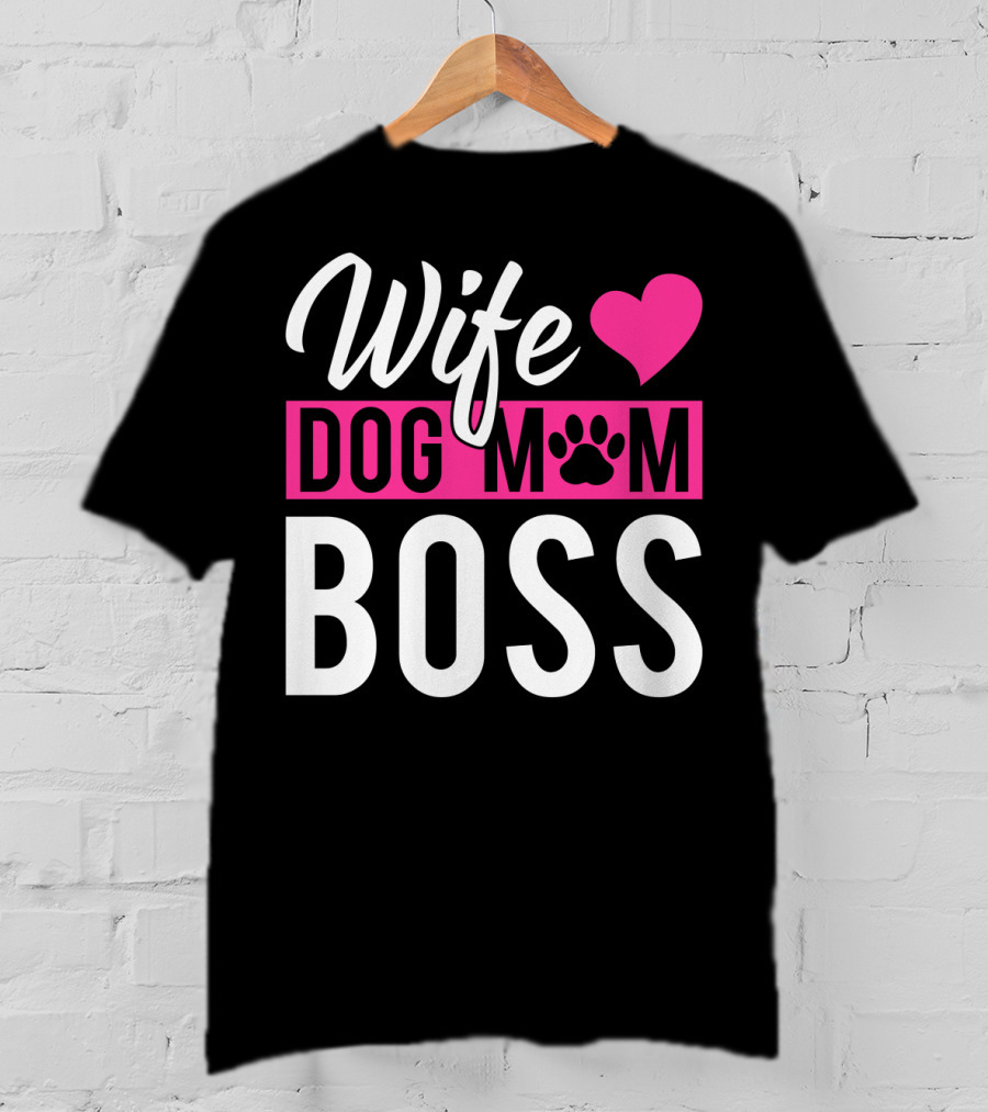 Wife Dog Mom Boss With Heart And Paw Prints T-Shirt