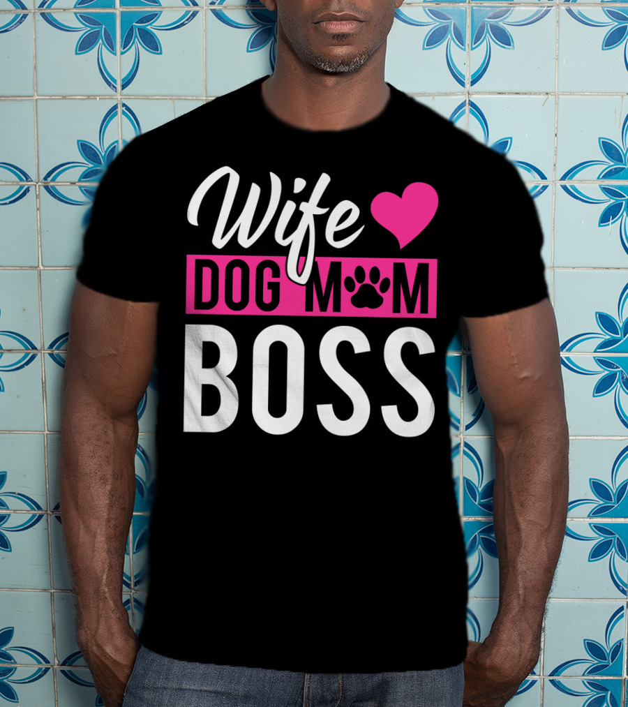 Wife Dog Mom Boss With Heart And Paw Prints T-Shirt