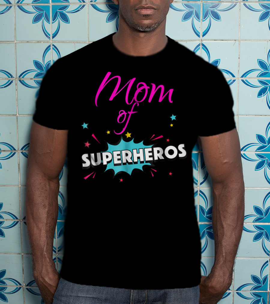 Mom Of Superheros Fun Cute Women T-Shirt