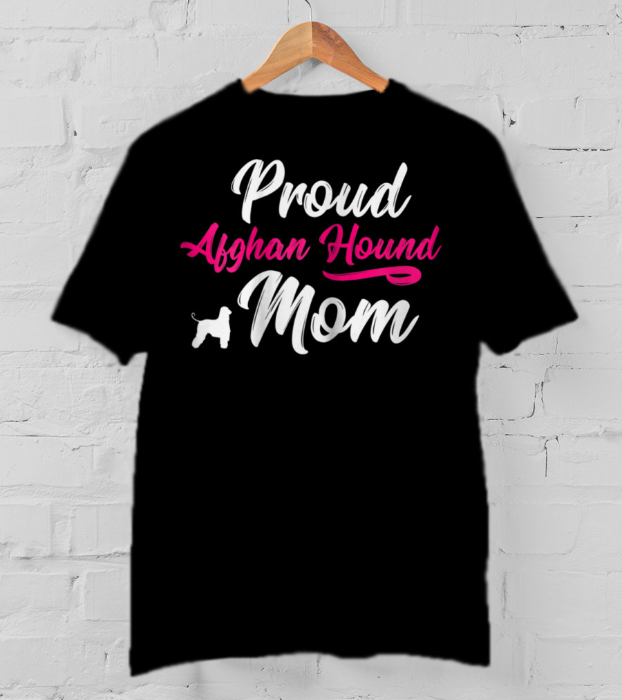Proud Afghan Hound Mom Mother Mommy T-Shirt