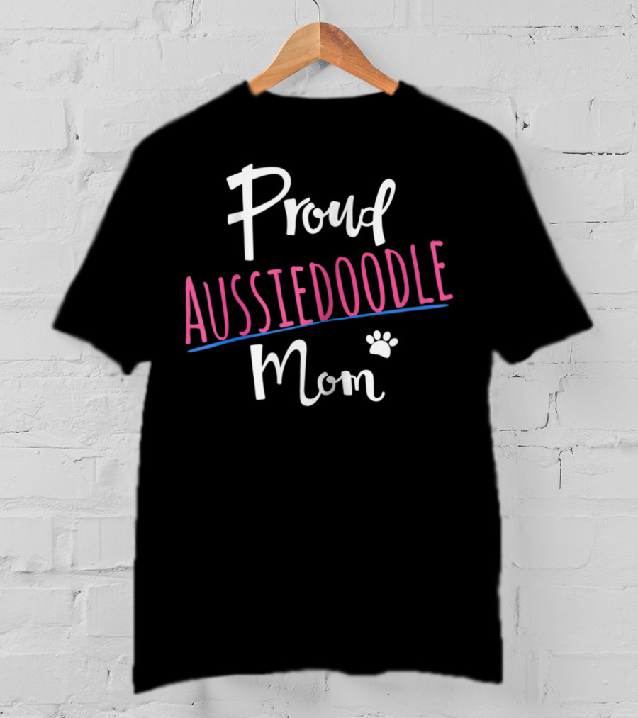 Proud Aussiedoodle Mom Paw Prints T-Shirt