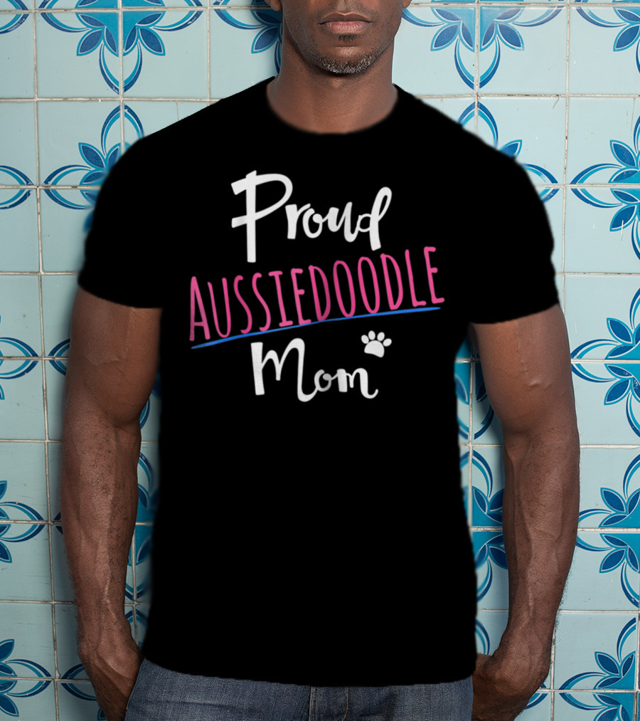 Proud Aussiedoodle Mom Paw Prints T-Shirt