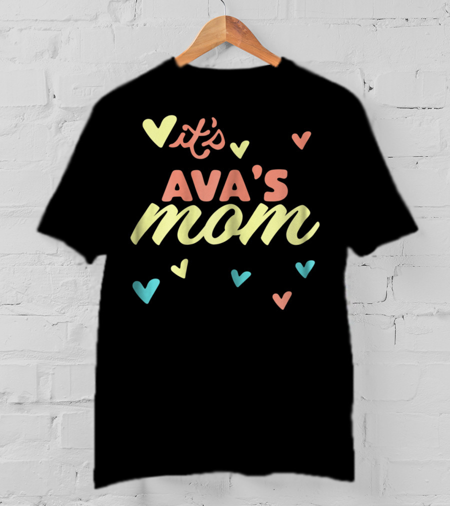 It's Ava's Mom Love Hearts T-Shirt