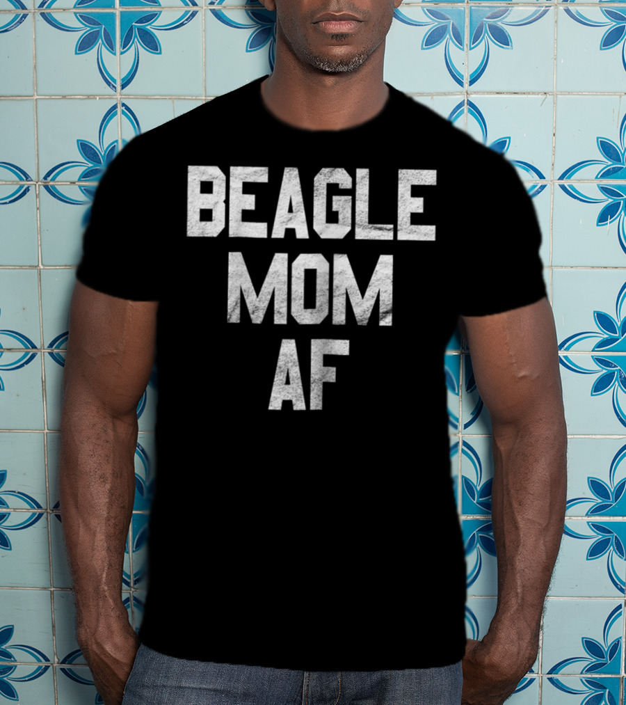 Beagle Mom AF T-Shirt