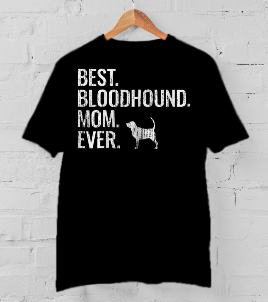 Best Bloodhound Mom Ever Cool Dog Owner 90s T-Shirt