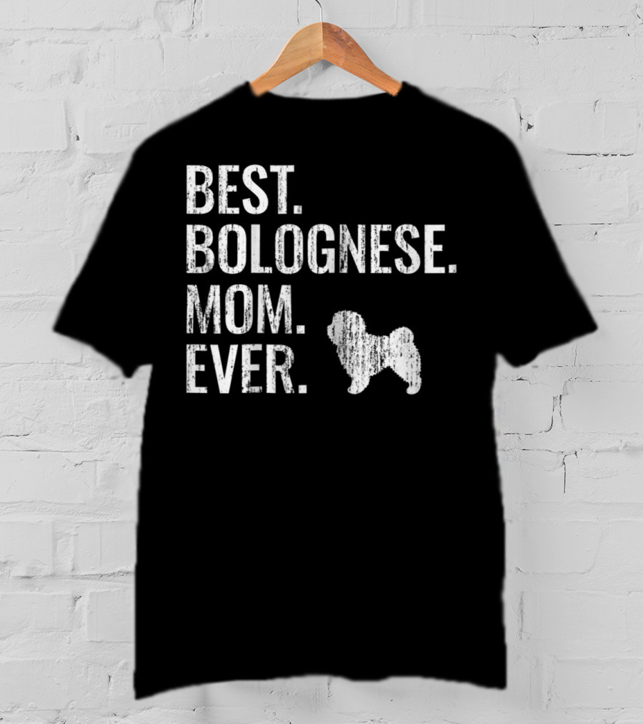 Best Bolognese Mom Ever Cool Dog Owner Bolognese T-Shirt