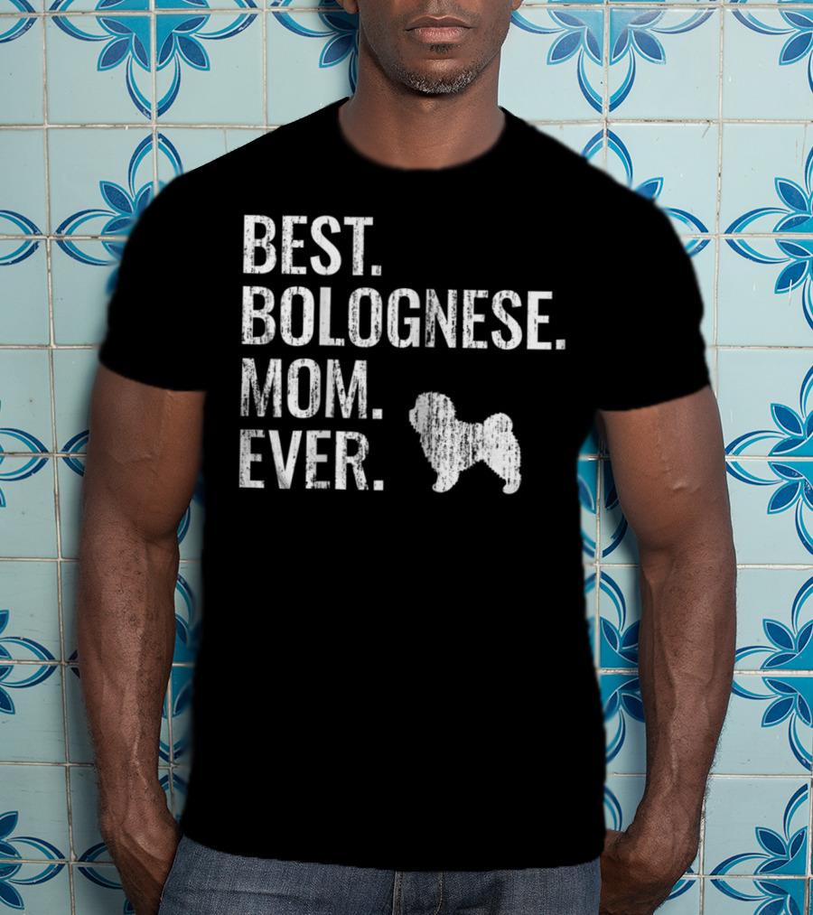 Best Bolognese Mom Ever Cool Dog Owner Bolognese T-Shirt