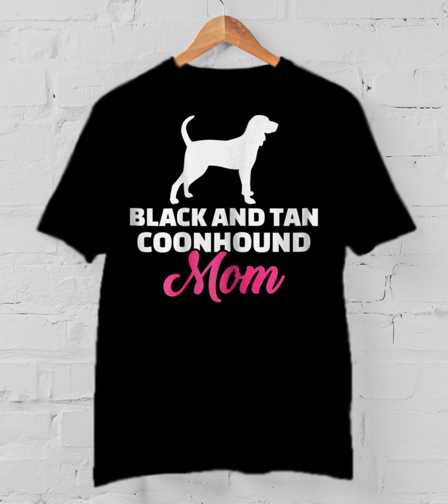 Black And Tan Coonhound Mom T-Shirt