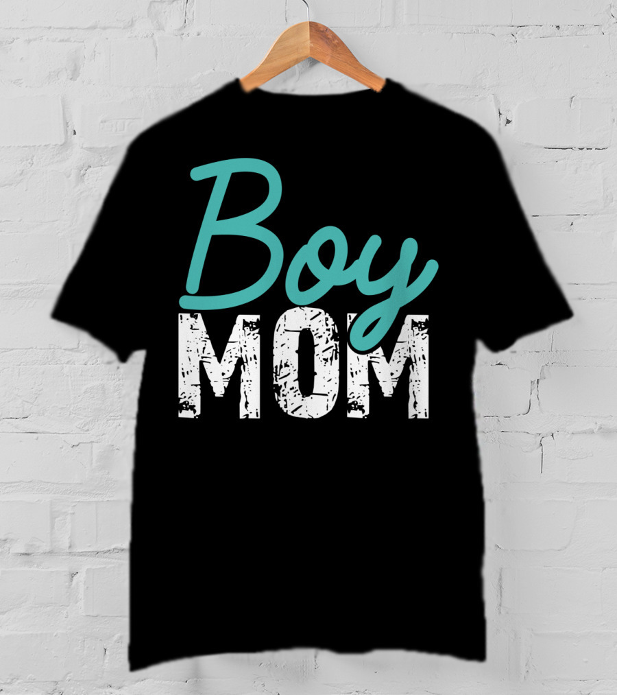 Boy Mom Mother Of Boy Gift For Womens Mom Of Boy T-Shirt