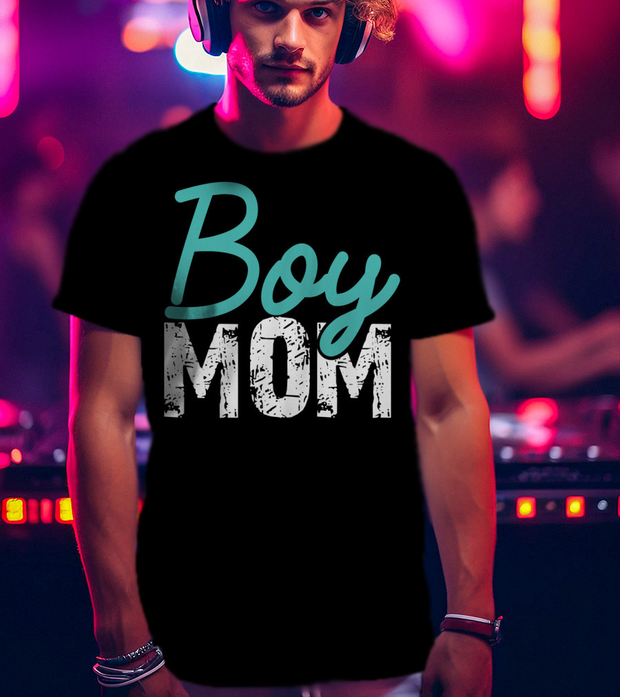 Boy Mom Mother Of Boy Gift For Womens Mom Of Boy T-Shirt