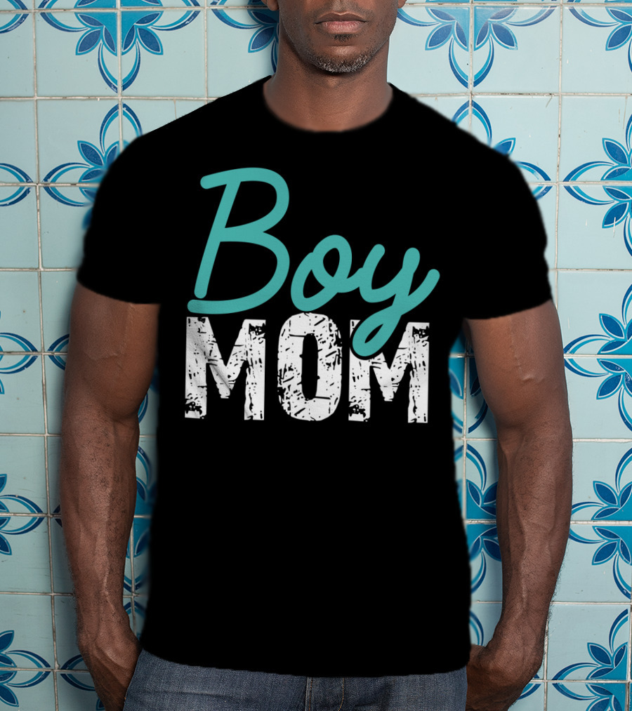 Boy Mom Mother Of Boy Gift For Womens Mom Of Boy T-Shirt