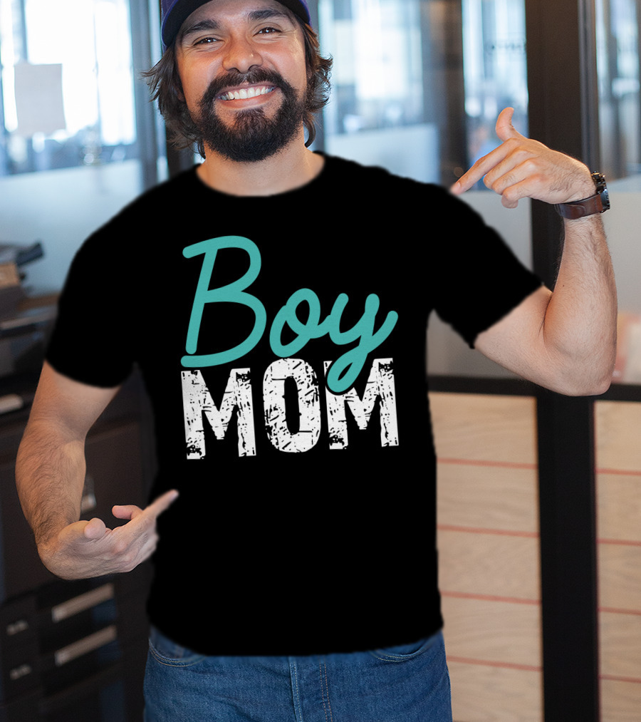 Boy Mom Mother Of Boy Gift For Womens Mom Of Boy T-Shirt
