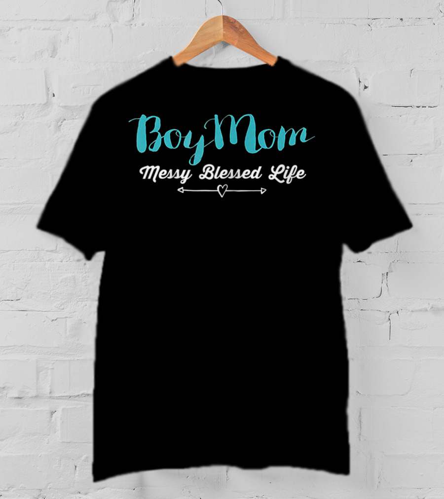 Boy Mom Messy Blessed Life Heart Arrow T-Shirt
