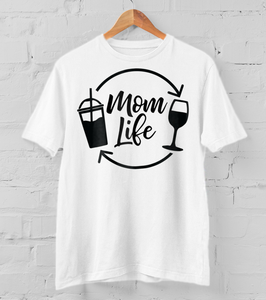 Mom Life Coffee Wine Funny MomLife T-Shirt