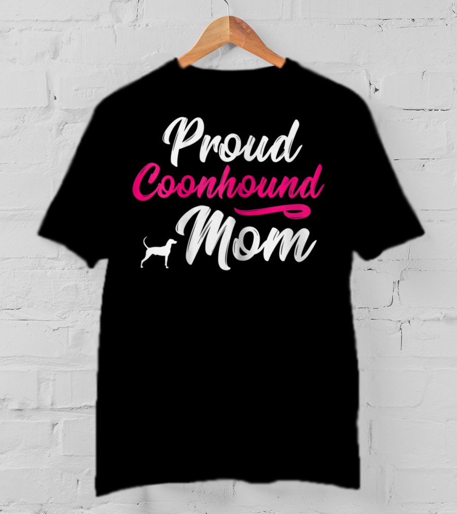 Proud Coonhound Mom T-Shirt