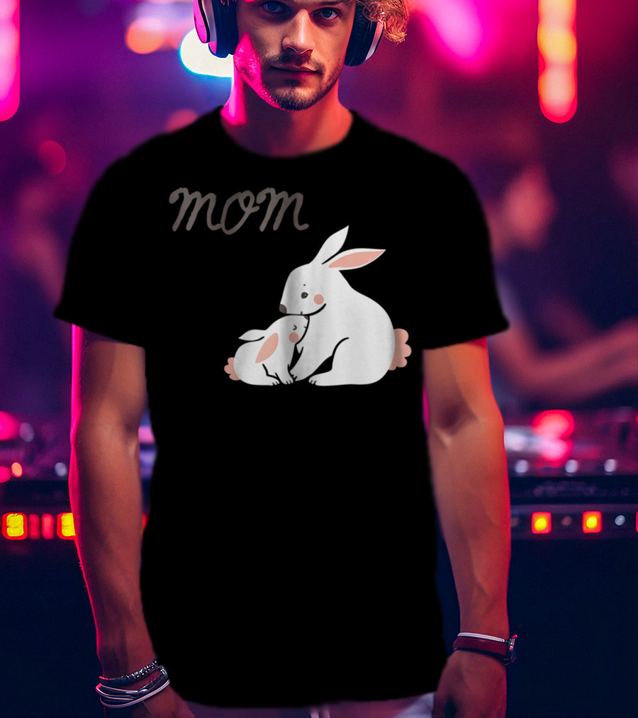 Mom Bunny And Child Hugging T-Shirt