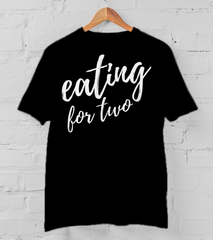 Eating For Two Drinking For Three Couples Shirt Pregnancy Announcement T-Shirt