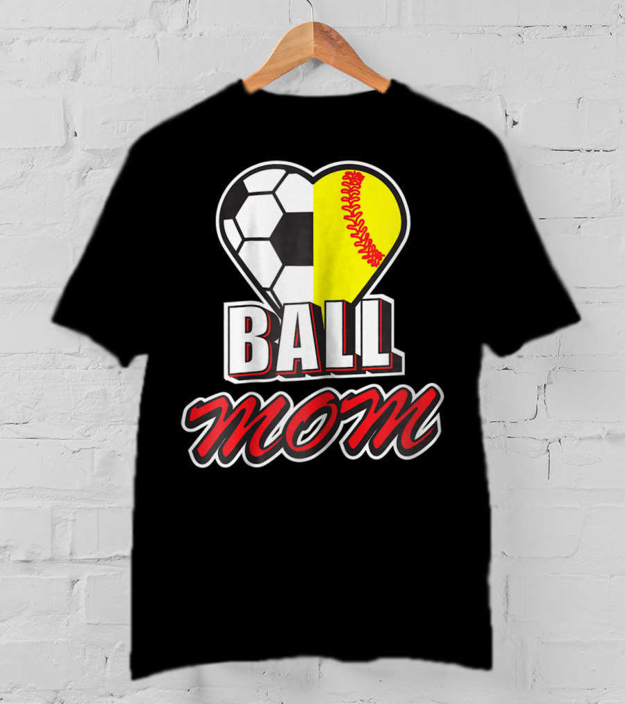 Ball Mom Love Soccer Softball Heart Tops T-Shirt