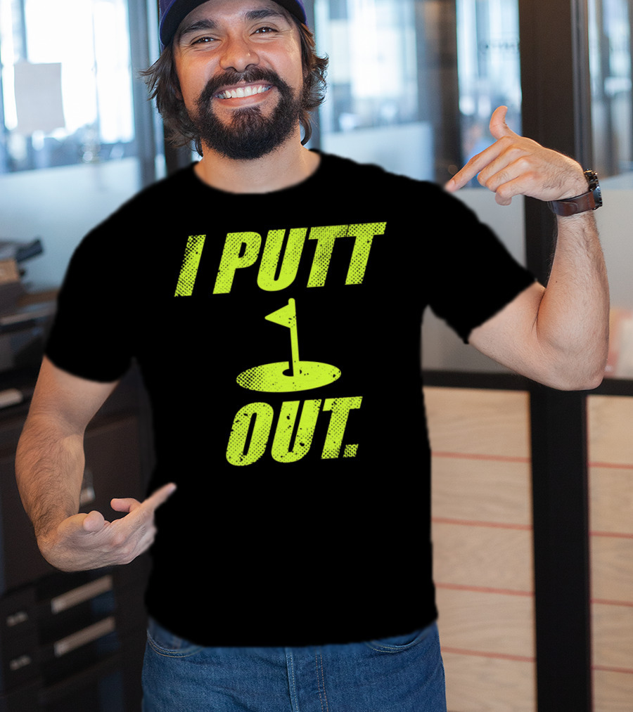 I Putt Out Funny Golf Cute Mom53 T-Shirt