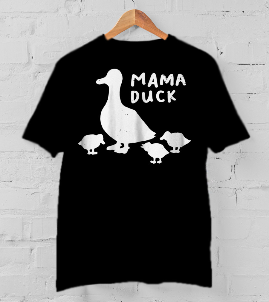 Mama Duck And Duckling Babies Funny Mother Of 361 T-Shirt