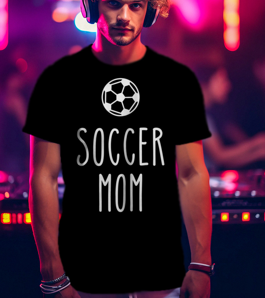 Funny Soccer Mom Soccer Ball T-Shirt