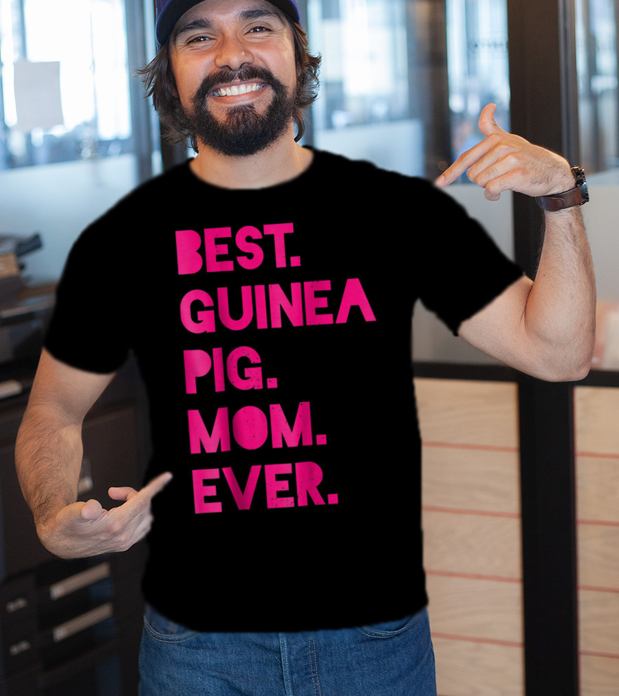 Best Guinea Pig Mom Ever Womens Pet Lover T-Shirt