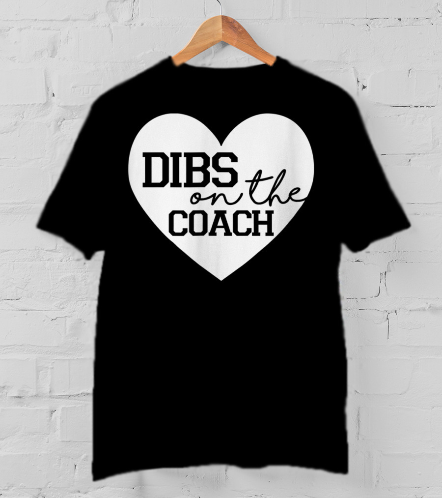 Dibs On The Coach Baseball Funny Cute Mom T-Shirt
