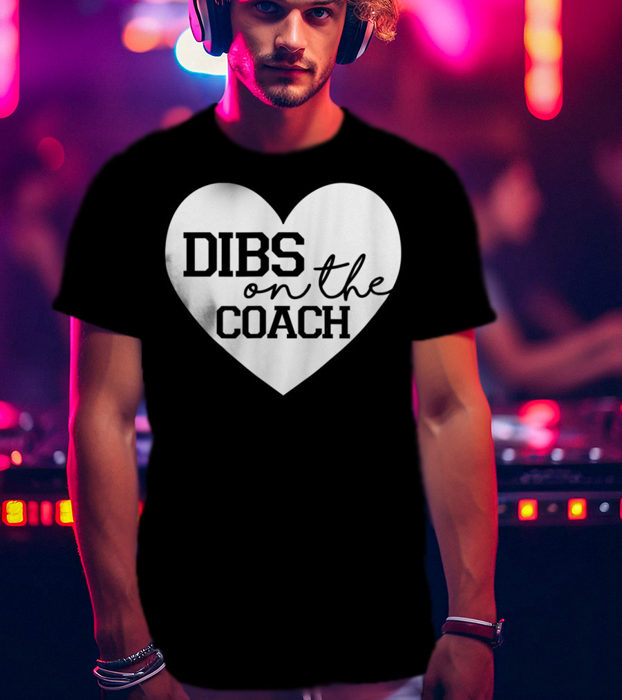 Dibs On The Coach Baseball Funny Cute Mom T-Shirt