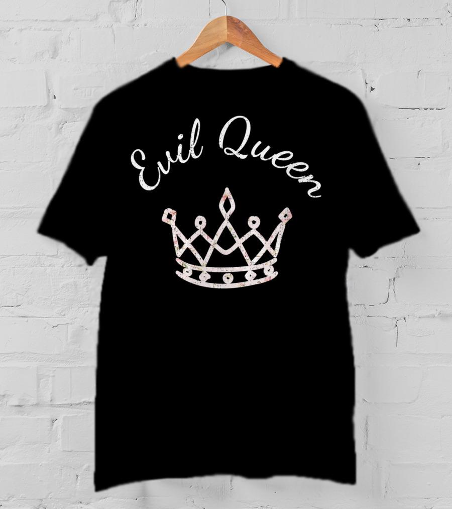 Evil Queen Princess Wife Mom Daughter Crown T-Shirt