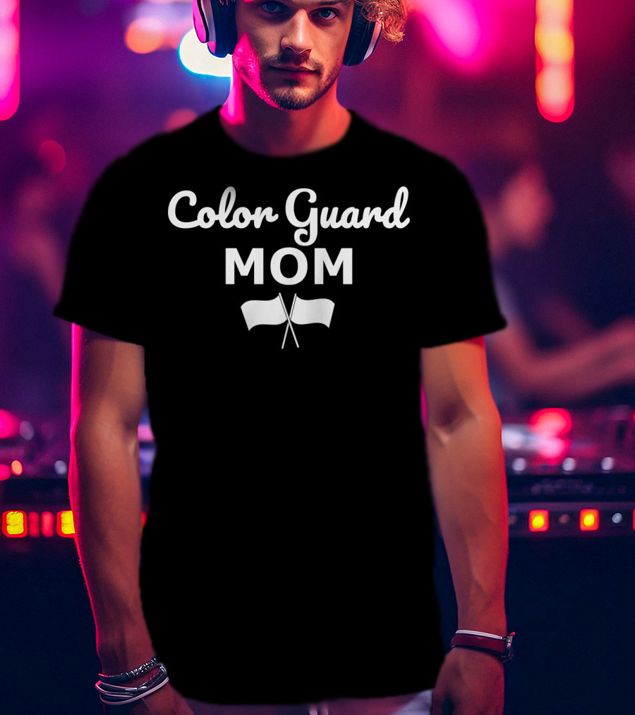 Color Guard Mom Beautiful Script Flags T-Shirt